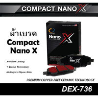 COMPACT NANO X (DEX-736) ผ้าเบรคหน้า TOYOTA HILUX VIGO CHAMP 4WD ปี2008-2015/ VIGO PRERUNNER 4WD ปี2008-2015/ FORTUNER 4WD ปี2012-2015/ REVO 2.8 4WD STANDARD ปี2015-ON