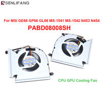 พัดลม CPU แล็ปท็อปใหม่สำหรับ MSI GF63 GE66 GP66 GL66 8RD MS-1541 MS-1542 MS-16R1 MS-16R2 N453 N454พัดลมระบายความร้อน GPU PABD08008SH