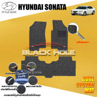 Hyundai Sonata  ปี 2007 - ปี 2010  พรมรถยนต์Sonata พรมเข้ารูป คอยล์ ซิสเทิมแมต เย็บขอบ Blackhole Curl System Mat Edge (ชุดห้องโดยสาร)