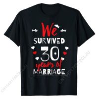 Funny 30th Wedding Anniversary T-Shirt - Gifts For Couples Designer Men Tops T Shirt Leisure Tshirts Cotton Customized