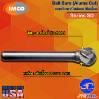 Imco ดอกเจียร์คาร์ไบด์ทรงกลมฟันเลื้อย รุ่น SD - Ball-Shape Burs Aluma Cut Series SD