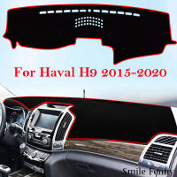 สำหรับ Haval H9 2015 2017 2018 2019 2020อุปกรณ์เสริมรถ Dash Light-Proof Mat Dashboard Cover Pad Non-Slip Sun Shade Pad พรม