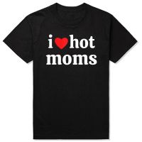 Love Hot Moms Tshirt Funny Red Heart Love Moms Tshirt Men Classic Cotton Man T Shirt Tees