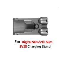 แท่นชาร์จสำหรับ V10 Slim SV18 Digital Slim เครื่องดูดฝุ่นอะไหล่ชั้นชาร์จแท่นชาร์จแท่นชาร์จ