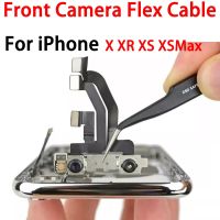 ด้านหน้ากล้อง Flex Cable อะไหล่สําหรับ iPhone X XR XS XSMax