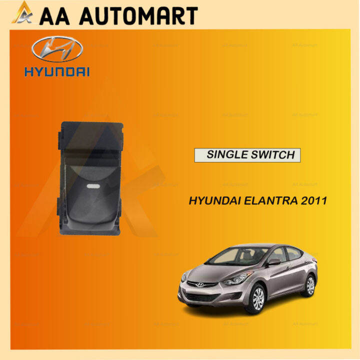 Jaminan Hyundai Elantra 2011 Power Window Single Switch Sub Passenger Switch Side Suis Tingkap