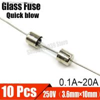 ☊∏ 10Pcs/lot Quick blow Glass Fuse 250V 0.1A 0.2A 0.25A 0.5A 0.75A 1A 2A 1.25A 1.6A 2A 3A 3.15A 4A 5A 6A 8A 10A 15A 20A 3.6x10mm