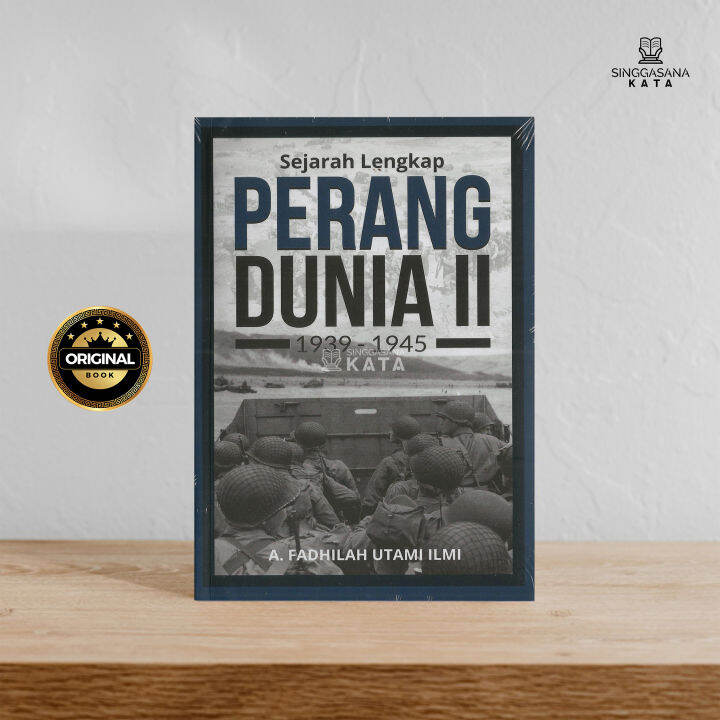 Buku Sejarah Lengkap Perang Dunia 2 1939 - 1945 - A. Fadhilah Utami ...