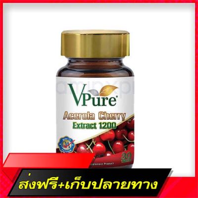 Delivery Free VPure Acerola Cherry Extract 1200 30 Tablets Acero Cherry 1200   Vice Bottle 30 tabletsFast Ship from Bangkok