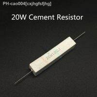 1Pcs Full Value 20W 5 Cement Resistor Power Resistance 0.1 10K 1R 2R 6.8R 0.01R 4.7R 330R 510R 68R 10R 100 1K 1.5K 2K 10K ohm