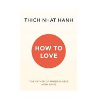 How To Love By Thich Nhat Hanh [English Edition - IN STOCK พร้อมส่ง]