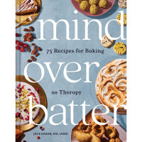 [หนังสือ] Mind over Batter : 75 Recipes for Baking as Therapy – Jack Hazan english book ภาษาอังกฤษ cookbook recipe bake