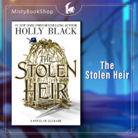 [พร้อมส่ง] The Stolen Heir เล่ม 1 : A Novel of Elfhame / Cruel Prince / by Holly Black / หนังสือภาษาอังกฤษ นิยายอังกฤษ