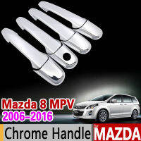 Afor Mazda 8 MPV 2006-2016 Chrome Handle Cover Trim ชุด Mazda8 2007 2009 2011 2012 2013 2015รถอุปกรณ์เสริมสติกเกอร์รถ StylingM