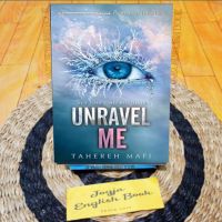 Shatter Me - Unrave Me - Ignite Me โดย Tahereh Mafi