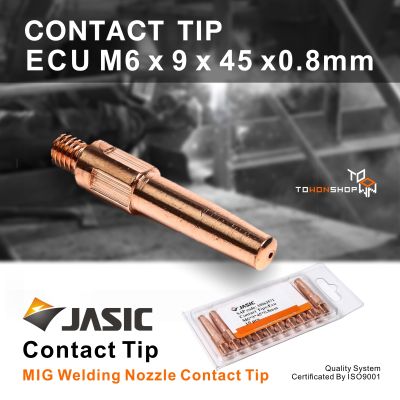 JASIC อะไหล่อุปกรณ์เครื่องเชื่อมมิก MIG คอนแทคทิป ECU PANA CONTACT TIP M6X45 (0.8MM) แพค 10 อัน