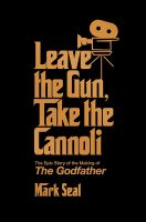 หนังสืออังกฤษใหม่ Leave the Gun, Take the Cannoli : The Epic Story of the Making of the Godfather [Hardcover]