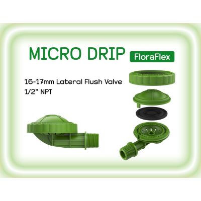 FloraFlex MICRO DRIP  16-17MM LATERAL FLUSH VALVE - 12 NPT