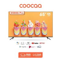 [ประกัน3ปี + ส่งฟรี]COOCAA 65S6G PRO ทีวี 65นิ้ว Inch Android TV LED 4K UHD รุ่น 65S6G PRO โทรทัศน์ Android10 2G+32G HDR