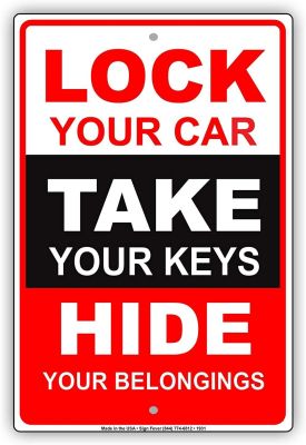 ป้ายเตือนความปลอดภัยรถของคุณนำกุญแจของคุณไปซ่อนสิ่งของของคุณเตือนการจำกัดคำเตือนระวังการแจ้งเตือนการแจ้งเตือนโลหะดีบุกแผ่นป้ายดีบุกนิ้ว