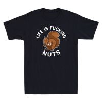 ราคาถูกขายปีใหม่Top Sales Men T Shirt Squirrel Smoking Life Is F**King Nuts Funny Squirrel Graphic Mens T-Shirt Popular Tops VaS-5XL