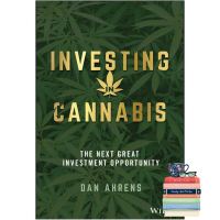 Shop Now! &amp;gt;&amp;gt;&amp;gt; Investing in Cannabis : The Next Great Investment Opportunity [Hardcover] หนังสือภาษาอังกฤษ ใหม่ พร้อมส่ง