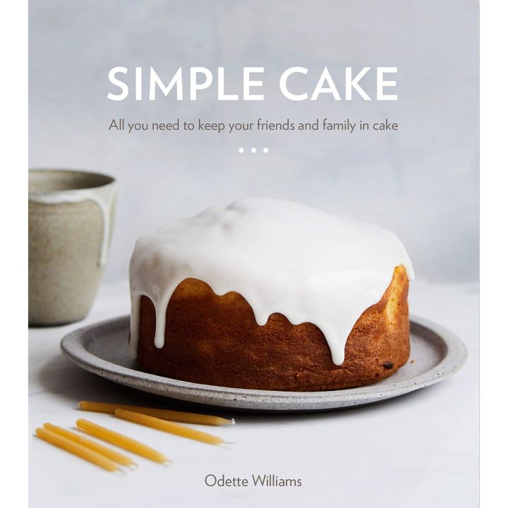 Bestseller !! &gt;&gt;&gt; Simple Cake : All You Need to Keep Your Friends and Family in Cake, 10 Cakes, 15 Toppings (ใหม่) พร้อมส่ง