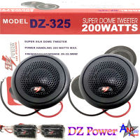 ทวิตเตอร์ เสียงแหลมรถยนต์ DZ POWER DZ-325 ดอกเสียงแหลมโดม 200WATTS (ราคาต่อคู่)