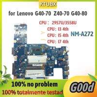 For Lenovo G40-70 Z40-70 G40-80 ACLU1/ALCU2 UMA NM-A272/NM-A362 Notebook Motherboard.CPU 2957/3558/I3 I5 I7 DDR3 100% test work