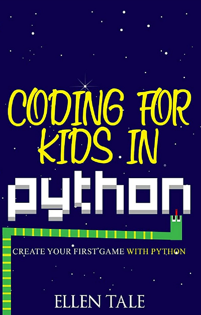 Coding for Kids in Python: Create Your First Game with Python | Lazada