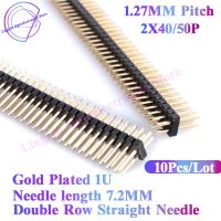 10Pcs/lot Gold Plated 1U Pitch 1.27mm 2X40P 2X50 Pin double Row Male Pin Header Straight Needle Connector