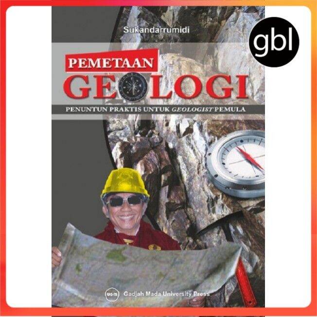 Buku Pemetaan Geologi - Penuntun Praktis Untuk Geologist Pemula ...