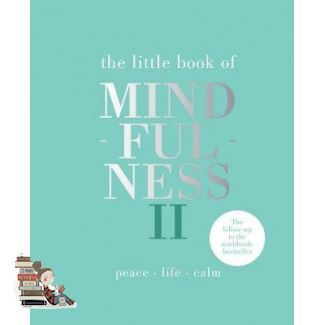 that everything is okay ! LITTLE BOOK OF MINDFULNESS II, THE: PEACE LIFE CALM