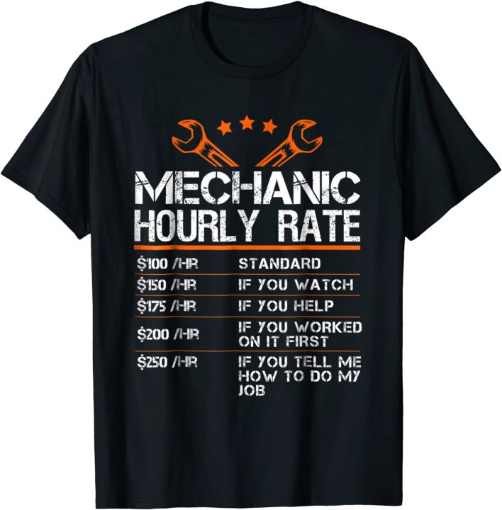funny-mechanic-hourly-rate-gift-shirt-labor-rates-t-shirt-group-cotton-men-tops-shirt-leisure-company-top-t-shirts