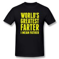 Funny Worlds Greatest Farter I Mean Father T Shirts Graphic Streetwear Short Sleeve Best Dad Ever Father Day Gift Papa T-shirt XS-4XL-5XL-6XL