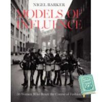 Stay committed to your decisions ! &amp;gt;&amp;gt;&amp;gt; Models of Influence : 50 Women Who Reset the Course of Fashion [Hardcover]