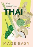 หนังสืออังกฤษใหม่ Thai Made Easy : Over 70 Simple Recipes [Hardcover]