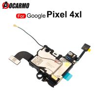 สําหรับ Google Pixel 4XL 4 XL Earpiece Speaker + Sensor Induction Flex Cable และเสาอากาศสัญญาณไมโครโฟนด้านบนพร้อมการเปลี่ยนบอร์ด