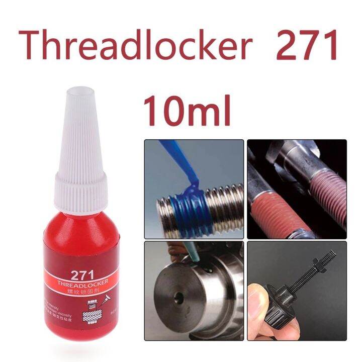 10ml High Strength Threadlocker Metal Sealing Anaerobic Glue Adhesive 271 Lazada