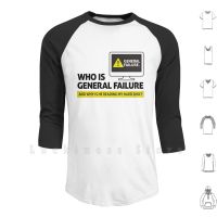 Who Is General Failure ? Are You In The Military ? Hoodies Long Sleeve Funny Humor Wit Sayings Computer System