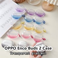 READY STOCK!For OPPO Enco Buds 2 Case Transparent Gradient for OPPO Enco Buds 2 Casing Soft Earphone Case Cover