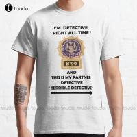 IM Detective "Right All Time" Brooklyn Nine Nine Classic T-Shirt Shirts For Men Short Sleeve Funny Art Streetwear Cartoon Tee 4XL 5XL 6XL