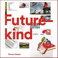 Happiness is the key to success. ! Futurekind : Design by and for the People [Hardcover]หนังสือภาษาอังกฤษมือ1(New) ส่งจากไทย