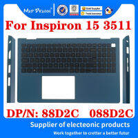 ใหม่088D2C 88D2C สำหรับ Inspiron 3511แล็ปท็อปเปลี่ยน Palmrest บนปกกรณีไม่มีด้วย Backlit แป้นพิมพ์แสงสีฟ้าเชลล์