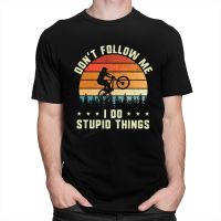 Dont Follow Me I Do Stupid Things Top T Shirt Men Pre Shrunk Cotton Mountain Bike Biking Tee Mothers Day T Shirt Camisas|T-Shirts|   - AliExpress