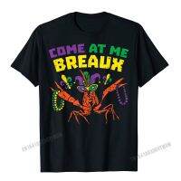 Come At Me Breaux Crawfish Beads Funny Mardi Gras Carnival T-Shirt Tops Shirts Popular Normal Harajuku Cotton MenS Top T-Shirts