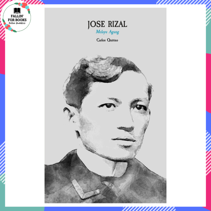 JOSE RIZAL: THE GREAT MALAYAN | JOSE RIZAL: MELAYU AGUNG - Carlos ...