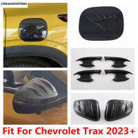 ฝาครอบกระจกมองหลังที่จับชามถังน้ำมันเชื้อเพลิงฝาครอบ Trim Fit สำหรับ Chevrolet Trax 2023 2024คาร์บอนไฟเบอร์อุปกรณ์เสริมภายนอก