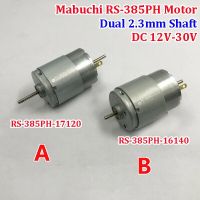 MABUCHI RS-385PH-17120/16140ของแท้เพลา2.3มม. คู่ Motor Listrik DC 12V 18V 24V 30V ความเร็วสูงมอเตอร์ไฟฟ้ามอเตอร์แรงบิดสูง (ใหม่)