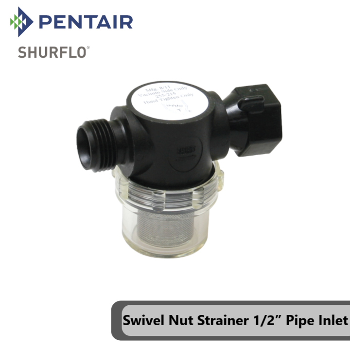 Pentair Shurflo Strainers 255315 Swivel Nut Water Strainer อุปกรณ์กรอง